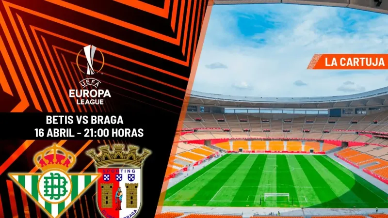 Betis - Braga, en directo | Europa League hoy en vivo