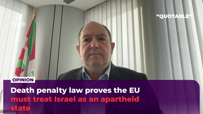 Death penalty law proves the EU must treat Israel as an apartheid state