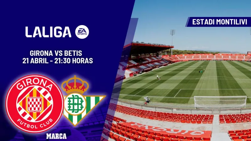 Girona - Betis | Montilivi examina a un equipo herido: previa, análisis, pronóstico y predicción