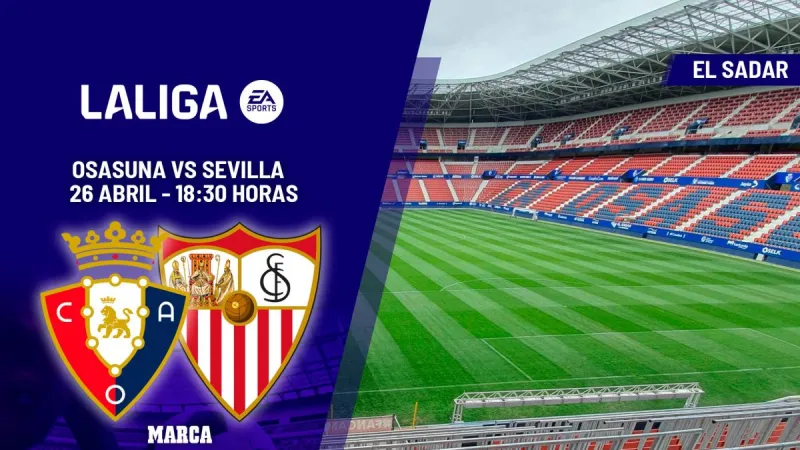 Osasuna - Sevilla | El Sadar, entre la calma y el caos: previa, análisis, pronóstico y predicción