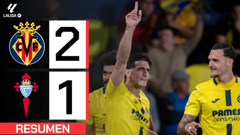 Villarreal 2-1 Celta: resumen y goles | LaLiga EA Sports (J32)