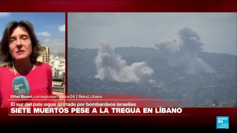 Informe desde Beirut: siete muertos en Líbano tras ataques israelíes pese cese el fuego