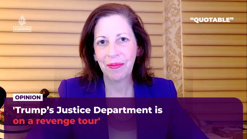 ‘Trump’s Justice Department is on a revenge tour’