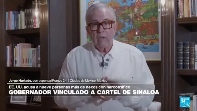 EE. UU. acusa a gobernador de Sinaloa por presunta conspiración con el narcotráfico