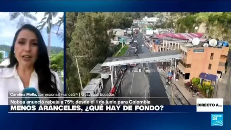Directo a... Guayaquil y la reducción de aranceles de Ecuador a Colombia del 100% al 75%