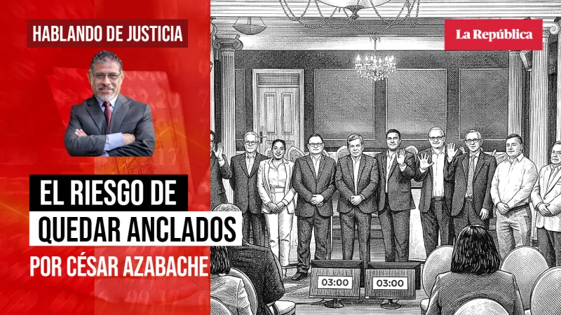 El riesgo de quedar anclados, por César Azabache Caracciolo