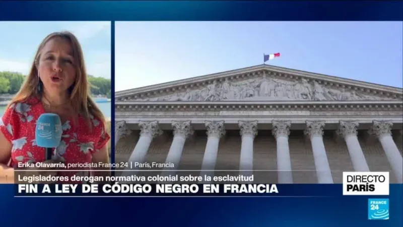 Directo París y la derogación de una ley sobre esclavitud casi dos siglos después de su abolición