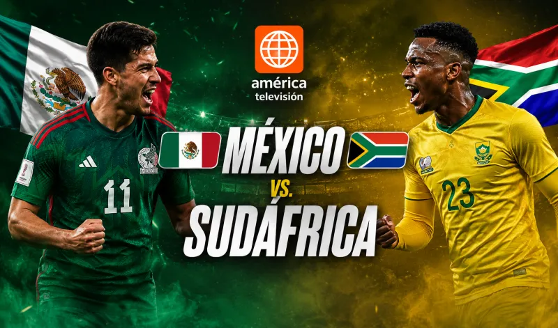 Canal 4 EN VIVO y América TV por Internet: minuto a minuto del México vs. Sudáfrica