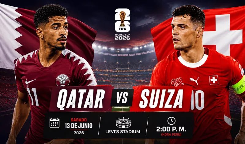 Qatar vs Suiza: a qué hora y dónde ver el partido por el grupo B del Mundial 2026