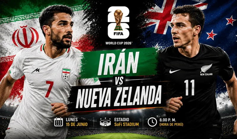 Irán - Nueva Zelanda: a qué hora juegan y dónde ver el partido por el Mundial 2026