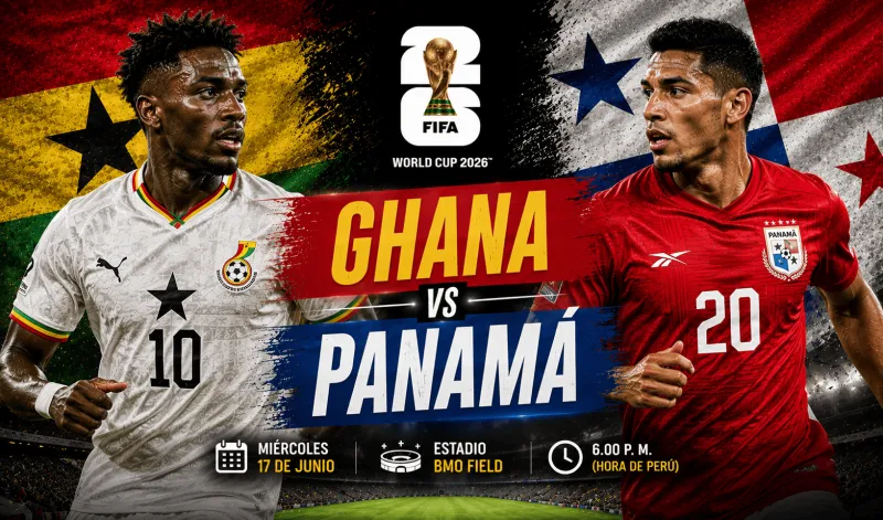 Ghana - Panamá: a qué hora y dónde ver el partido por el Mundial 2026