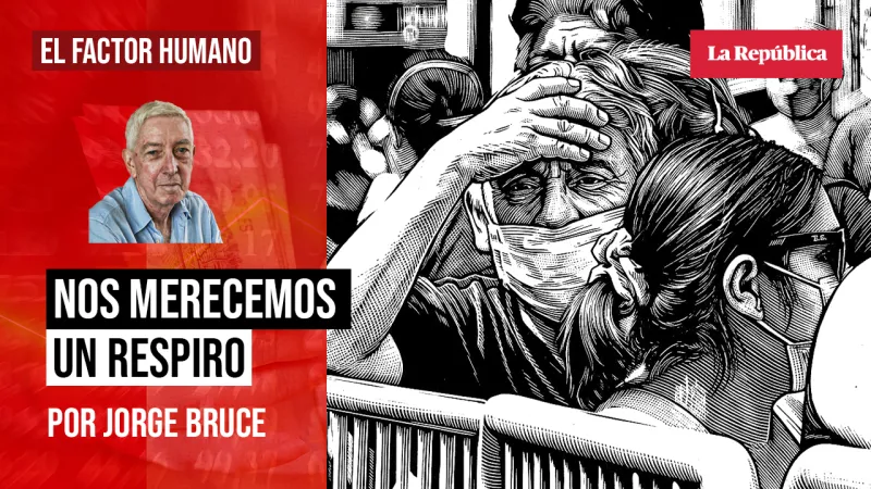 Nos merecemos un respiro, por Jorge Bruce