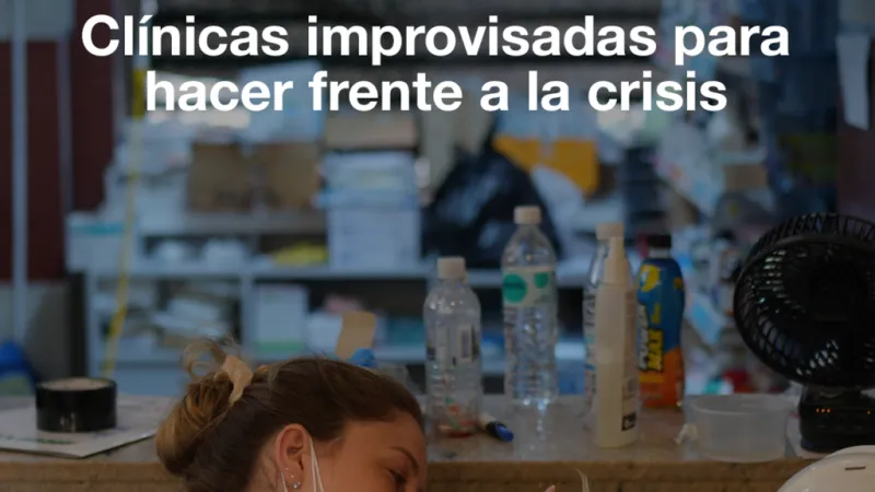Doble terremoto en Venezuela: clínicas improvisadas para hacer frente a la crisis