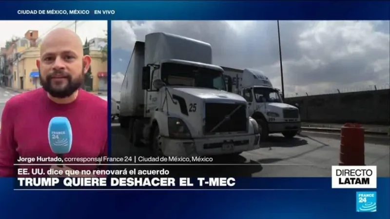 Directo Latam y el llamado a la calma de México tras declaraciones de Trump sobre T-MEC
