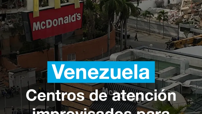 Venezuela: centros de atención improvisados para hacer frente a la emergencia