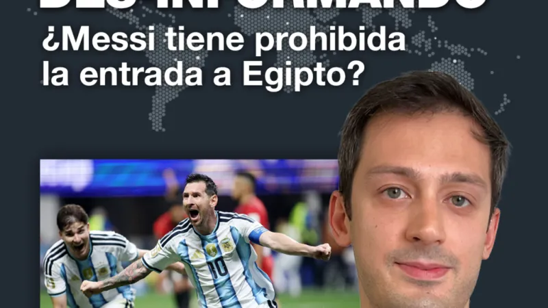Des-informando: ¿Messi tiene prohibida la entrada a Egipto?