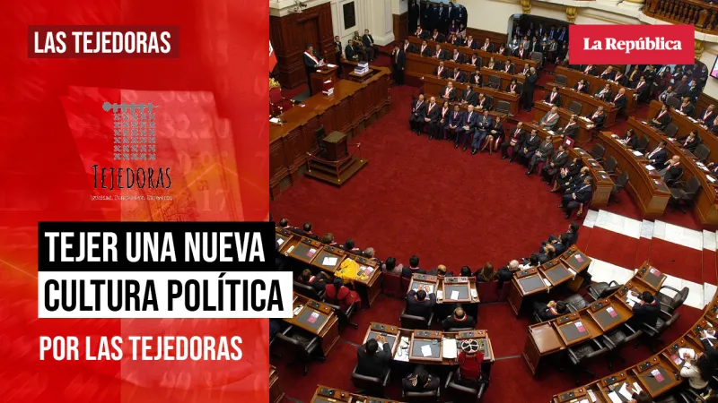 Tejer una nueva cultura política, por Las Tejedoras