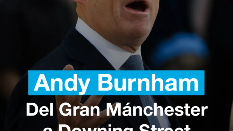 Andy Burnham, del Gran Manchester a Downing Street