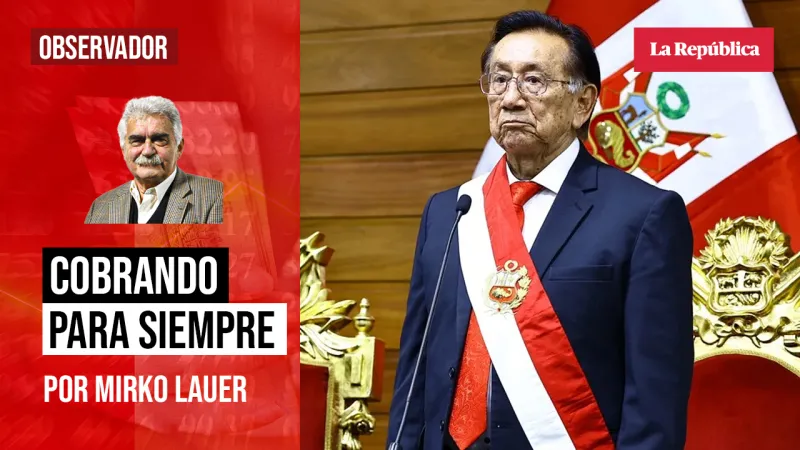 Cobrando para siempre, por Mirko Lauer