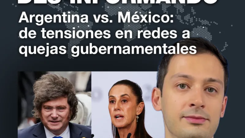 Argentina vs. México: de tensiones en redes a quejas gubernamentales