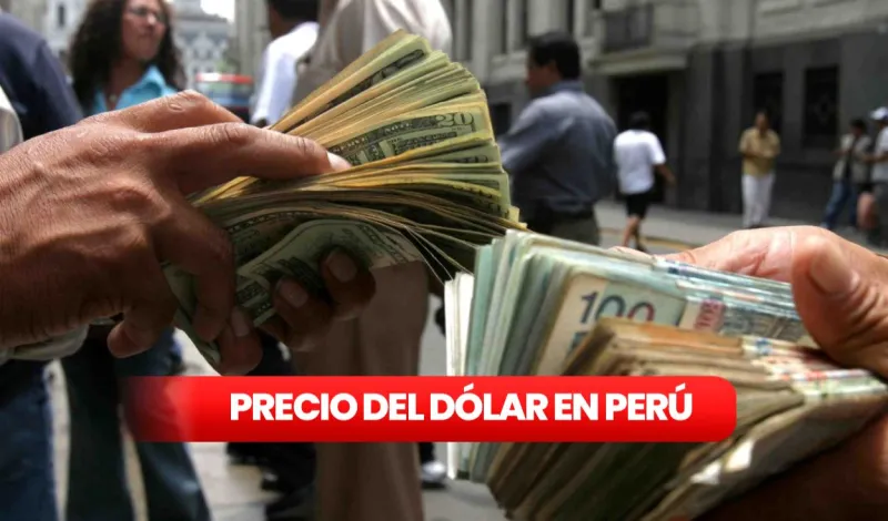 Precio del dólar en Perú hoy, martes 11 de agosto de 2026: consulta el tipo de cambio en bancos, casas de cambio y plataformas digitales