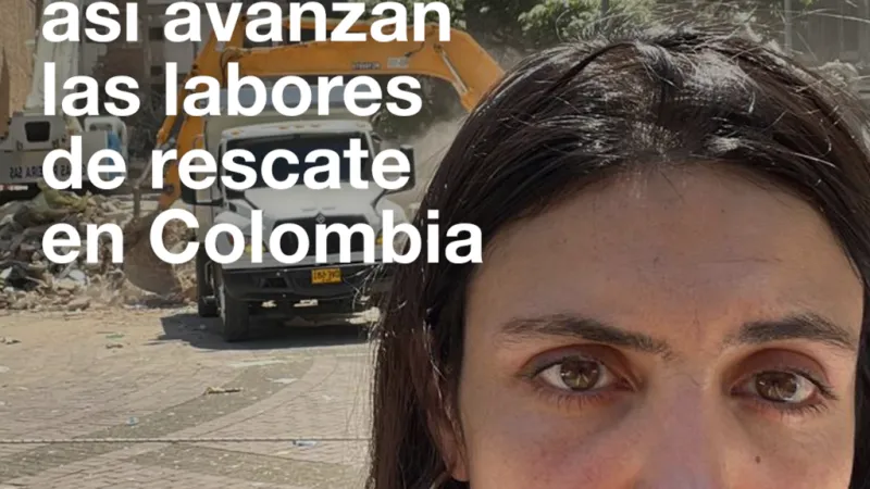 Desde Pereira: así avanzan las labores de búsqueda tras el terremoto en Colombia