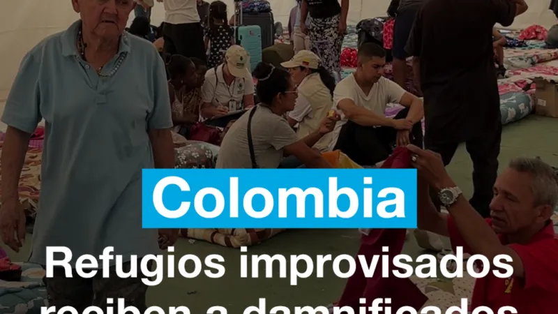 Colombia: Refugios improvisados reciben a damnificados por el terremoto