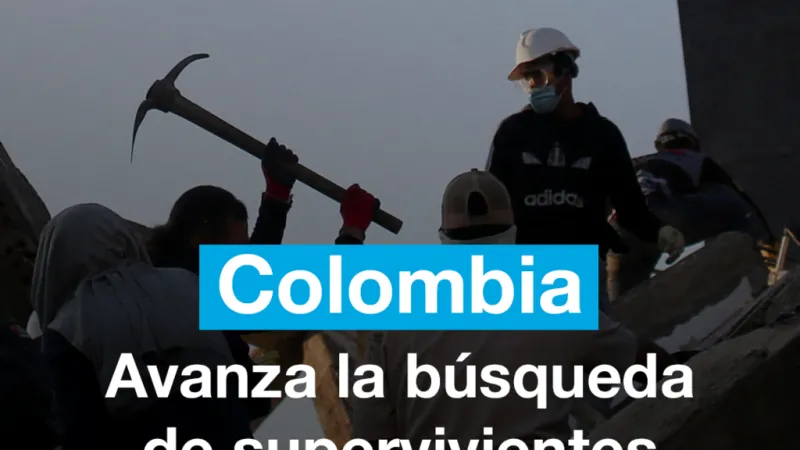 Avanzan las labores de rescate y recuperación de cuerpos tras terremoto en Colombia