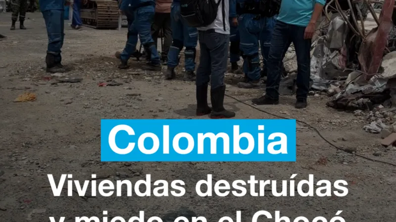 Colombia: viviendas destruidas y miedo en el Chocó tras el terremoto