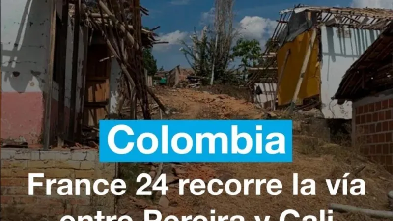 France 24 recorre la vía entre Pereira y Cali tras el terremoto