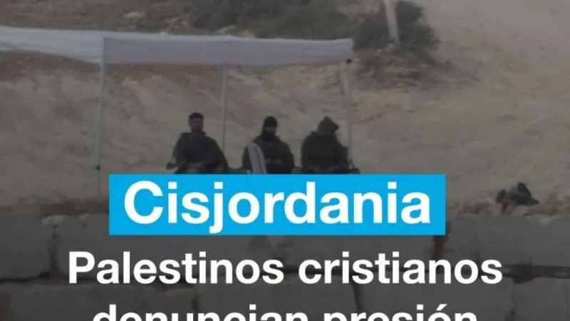 Cisjordania: palestinos cristianos denuncian presión de colonos israelíes