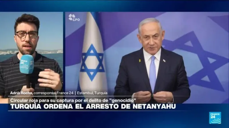 Informe desde Estambul: Turquía ordena el arresto de Netanyahu