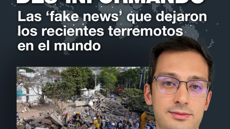 Las ‘fake news’ que dejaron los recientes terremotos en el mundo