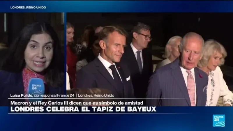 Informe desde Londres: Macron y rey Carlos III inauguran el tapiz de Bayeux