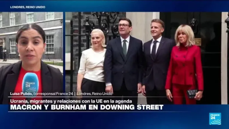 Informe desde Londres: Macron se reúne con el primer ministro británico, Andy Burnham