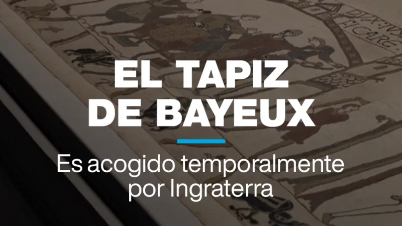 El Tapiz de Bayeux es acogido temporalmente por el Museo Británico